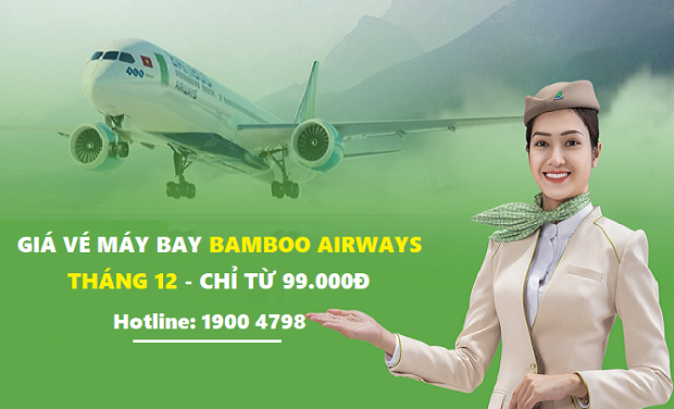 Ưu đãi vé máy bay Bamboo Airways tháng 12 giá chỉ từ 99.000Đ