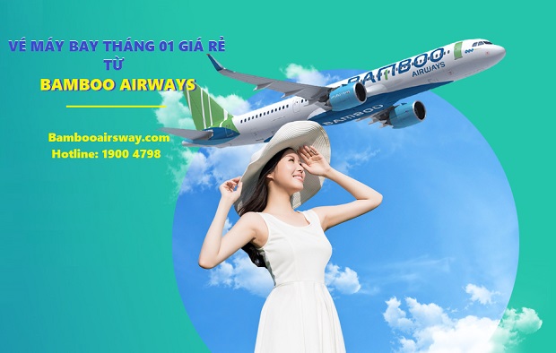 Bảng giá vé máy bay Bamboo Airways tháng 1 chỉ từ 99.000Đ