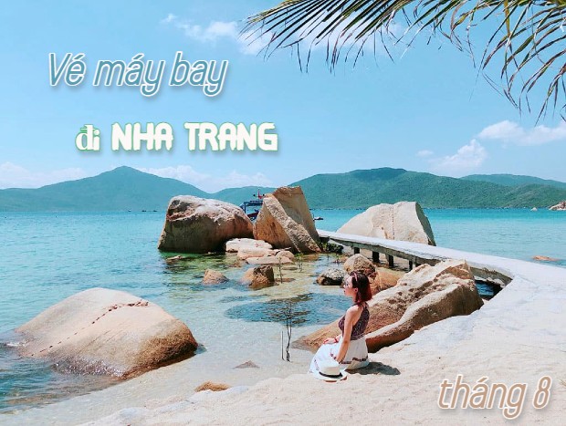 vé máy bay đi Nha Trang tháng 8