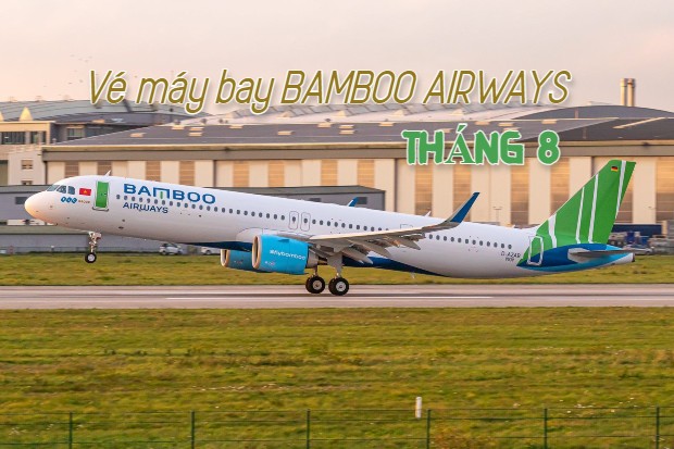 Vé máy bay tháng 8 Bamboo Airways 
